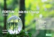 FORTUM Join the Change · 2018-04-09 · India Power generation 0.3 TWh Key figures 2017 Sales EUR 4.5 bn Comparable operating profit EUR 0.8 bn Balance sheet EUR 22 bn Personnel