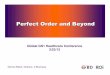Perfect Order and Beyond - GS1 · 2015-02-19 · Perfect Order and Beyond • Achievement of Perfect Order • More accurate purchase orders, invoicing and payment • Clean data
