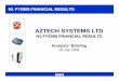 AZTECH SYSTEMS LTD · ROE 7% 2% * ROA 4% 1% * Capital Expenditure Property, plant and equipment $5.38m $2.10m * R & D $1.14m $1.21m * Financial Resources * Using H1 FY2004 figures