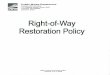 Right-of Way Restoration Policy...warranty period will commence upon the City closing the permit. The restoration shall be repaired as necessary until the warranty period has expired