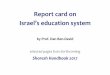 Israel’s education systemshoresh.institute/...EducationReportCard-eng.pdf · OCompleting 12 years of schooling is insufficient for graduating from high school in Israel. Graduation