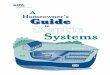A Homeowner’s Guide · 4 A Homeowner’s Guide to Septic Systems A Homeowner’s Guide to Septic Systems 5 causing bacteria and viruses. If a septic system is working properly,