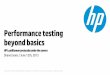 Performance testing beyond basics - My Load Performance testing beyond basics HP LoadRunner protocols