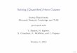Solving (Quantified) Horn Clauses · 2018-09-05 · Solving (Quanti ed) Horn Clauses Andrey Rybalchenko Microsoft Research Cambridge and TUM joint work with T. Beyene, N. Bj˝rner,