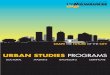 URBAN STUDIES PROGRAMS...undergraduate social science degree programs. Urban Studies Programs combine passion for social justice with hard-edged social science research in classes
