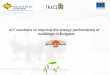 ICT solutions to improve the energy ... - eko.zagreb.hr · buildings in Bulgaria. ICT solution for heat consumption optimization ICT solution is based on server software, communication
