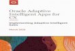 CX Intelligent Apps for Oracle Adaptive...Oracle Adaptive Intelligent Apps for CX Implementing Adaptive Intelligent Sales Chapter 1 Overview Let’s look at an example. Suppose the