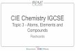 CIE Chemistry IGCSE - Physics & Maths Tutor€¦ · What are ions? Atoms or groups of atoms with a positive or negative charge. . How are ions formed? . How are ions formed? Positive