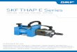 SKF THAP E Series · 2020-06-16 · piece, which is intended to be screwed directly into the workpiece. As an alternative, they can be used in combination with the appropriate SKF