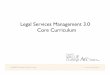 Legal Services Management 3.0 Core Curriculum · Acumin • Provides the standard practice management and accounting tools; ... • Offers cost analysis that seems to be more geared