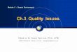 Ch.3 Quality Issues. 2/Ch.3 Quality... · Continuous improvement, Kaizen, is the never-ending effort to expose and eliminate root causes of problem. Continuous improvement involve