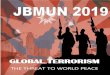 GLOBAL TERRORISM mun/MUN 2019 Guidelines.pdf · However, despite the awareness of the threat posed by terrorism, the international community still fails to agree on a definition of