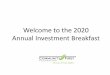 Welcome to the 2020 Annual Investment Breakfast€¦ · Chartered Financial Analyst (CFA): 7. 2. 4. 1. Meet the Team. ... Tae Kim, CFA, FRM, PortfolioStrategist ... • Factor risk