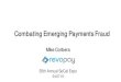 Combating Emerging Payments Fraud - SoCal EXPO · eCommerce , Mike is a graduate of Vanderbilt Law School and Harvard Business School. ... 2015 AFP Payments Fraud and Control Survey