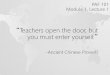 Teachers open the door, but you must enter yourself.pst101.expressions.syr.edu/wp-content/uploads/M1L1-Course-Introduction-4.pdfDale Carnegie, How to Win Friends and Influence People