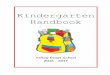 Kindergarten Handbook · Kindergarten Supply List Yellow Grass School Labeled Supplies: 1. 1 box of 24 crayons (only 24) *Put in pencil box 2. 2 sets of dividers 3