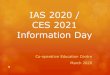 IAS 2020 / CES 2021 Information Day IAS 2020 / CES 2021 Information Day. Co-operative Education Centre