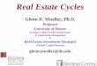 Real Estate Cycles - FSA ULaval...Real Estate Cycles Glenn R. Mueller, Ph.D. Professor University of Denver Franklin L. Burns School of Real Estate & Construction Management & Real