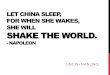 LET CHINA SLEEP, FOR WHEN SHE WAKES, SHE WILL SHAKE THE WORLD. · set among a beautiful landscape of lakes, forested parks and rivers. - Lonely Planet . LEARN CHINESE, LIVE CHINESE