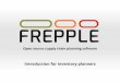 Open source supply chain planning software - frePPLe€¦ · FrePPLe can identify opportunities for stock rebalancing Excess inventory at a location can be returned to its source