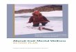 Alianait Inuit Mental Wellness · As documented by the Aboriginal Healing Foundation, cultural identity is an important component of mental wellness. 14. The stigma of mental illness