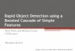 Rapid Object Detection using a Boosted Cascade of Simple ... · P. Viola and M. Jones, Rapid object detection using a boosted cascade of simple features, CVPR 2001 P. Viola and M