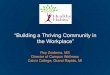“Building a Thriving Community in the Workplace”...successful worksite wellness program. •To engage in a discussion of what it means to be a thriving workplace community (a thriving