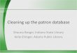 Cleaning up the patron database - Evergreen Indiana · –Permissions: Circ1 and up . Merge requests •Duplicate records at two or more libraries –All member libraries must consent
