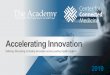 Accelerating Innovation - The Academy...engagement, physician experience, culture, and the transformation of care delivery. Notably, the most commonly identified strategic driver from