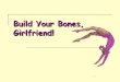 Build Your Bones, Girlfriend! - Barbados Underground...bone loss later on. Age 20 Danger zone Age 40 B o n e m a s s Woman A entered adulthood with enough calcium in her bones to last