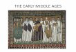 The Early Middle Ages - Ciencias Socialeslaclasedeisabel.weebly.com/uploads/3/9/7/0/...This date mark the beginning of the Middle ages. - The Germanic peoples were organized into tribes,