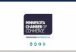 A WEBINAR FOR MINNESOTA CHAMBER MEMBERS · stinson, llc neil bradley evp, chief policy officer u.s. chamber of commerce. tania daniels vice president, quality, patient safety minnesota