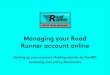 Managing your Road Runner account online · 2020-03-25 · Managing your Road Runner account online Setting up your account | Adding vehicles to the MID Accessing your policy documents