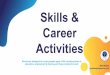 Activities Career Skills€¦ · Career Activities Resources designed for young people aged 14-24 including those in education, employment & training and those looking for work @YEUK2012