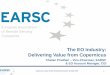 The EO Industry: Delivering Value from Copernicus...We need all stakeholders to work together, to maximise value from Copernicus Industry –Research Community –ESA –EC –Member