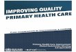 PHC From measurement to improvement - WHO | World Health ... · | Page 7 Measurement! In!order!to!improve!primary!health!care!performance,!countries,!districts,!and!facilities!first!need!