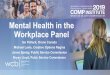 Mental Health in the Workplace Panel - Saskatchewan WCB · 2019-03-19 · • Psychological Health and Safety in the Workplace is a voluntary set of guidelines, tools and resources