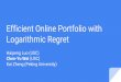 Efficient Online Portfolio with Logarithmic Regret05... · Efficient Online Portfolio with Logarithmic Regret Haipeng Luo (USC) Chen-Yu Wei (USC) Kai Zheng (Peking University)