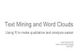 Text Mining and Word Cloudstexas-air.org/conference/2017/presentations/B5.pdflibrary(wordcloud) #setting the same seed each time ensures consistent look across clouds set.seed(42)