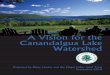 A Vision for the Canandaigua Lake Watershed...and gorges directly to the lake. Especially during storms and periods of rapid snow melt, these streams often ﬂow with force. Waterfalls