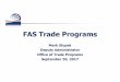 FAS Trade Programs - Agricultural Marketing ServicePrograms Authorized Funding Market Access Program (MAP) -$200m Foreign Market Development Cooperator Program (FMD or Cooperator Program)