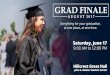 GRAD FINALE AUGUST 2017 Everything for your …...Everything for your graduation, at one place, at one time. Saturday, June 17 9:00 AM to 12:00 PM Hillcrest Great Hall John G. Mahler