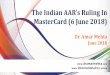 The Indian AAR’s Ruling In MasterCard (6 June 2018)ifaindia.in/downloads/mastercard_pe_and_royalties... · MIP (MasterCard Interface Processor) 3. 4. An MIP was about the size of