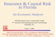Insurance & Coastal Risk in Florida - III · 2014-06-13 · Insurance & Coastal Risk in Florida An Economic Analysis Robert P. Hartwig, Ph.D., CPCU, President & Chief Economist Insurance