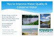 Tips to Improve Water Quality & Conserve Water · Tips to Improve Water Quality & Conserve Water Kate Schmidt, DRBC Communications Specialist February 16, 2019 Simple things we all