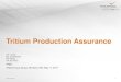 Tritium Production Assurance 11 - Stewart - Tritium...Practical remedial options available to enhance tritium production in both the short and long term in WBN1 WBN2 production needs