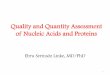 Quality and Quantity Assessment of Nucleic Acids and Proteins · Spectrophotometric Quantification Low A260/A280 ratio • Residual phenol or other reagent associated with the extraction