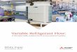 Variable Refrigerant Flow - Engineered Systems · major improvements in heating capabilities. Over the years, projects ... down and keeping occupants comfortable. Energy costs throughout