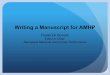 Writing a Manuscript for AMHPWriting a Manuscript for AMHP Frederick Bonato Editor-in-Chief, Aerospace Medicine and Human Performance Disclosure Information 86th Annual Scientific