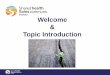 Welcome Topic Introductionumanitoba.ca/faculties/health_sciences/medicine/units/psychiatry/m… · Sandi Mitchell R.N B.N. Regional Manager, WRHA Organization & Staff Development